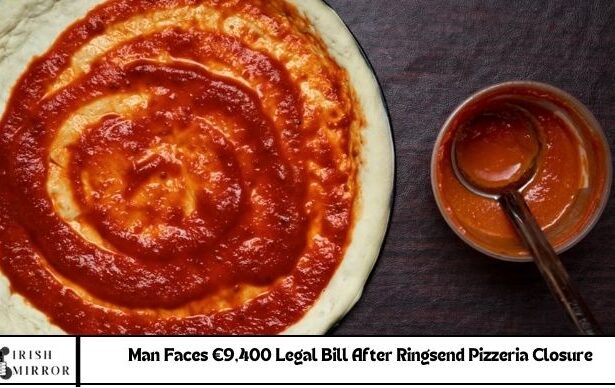 Man Faces €9,400 Legal Bill After Ringsend Pizzeria Closure